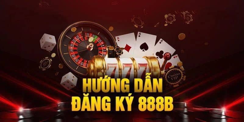 Đăng Ký 888b: Hướng Dẫn Chi Tiết, Nhận Khuyến Mãi 2025 3